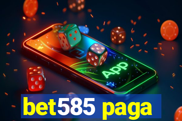 bet585 paga